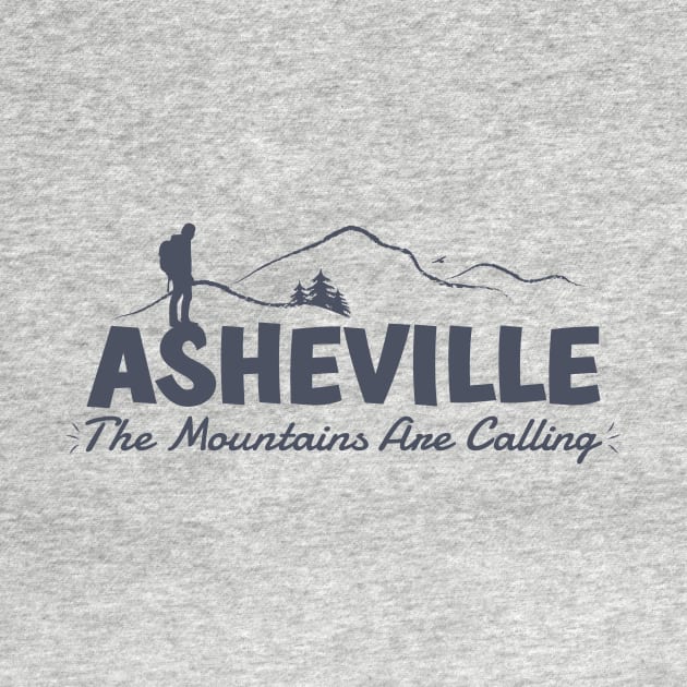 The Mountains Are Calling - Asheville, NC - GreyBO 02 by AVL Merch